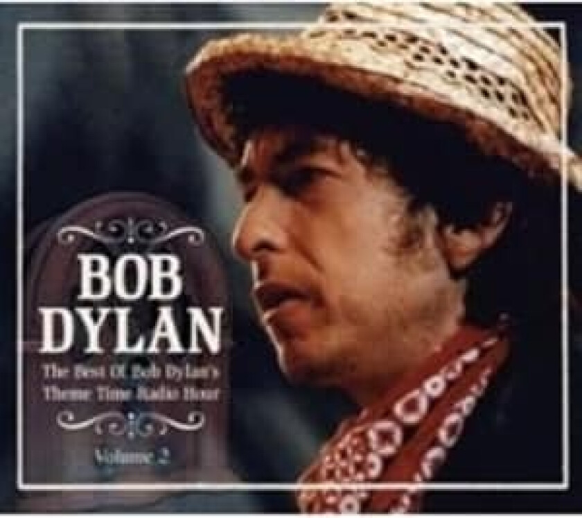 Bob Dylan - The Best Of Bob Dylan's Theme Time Radio Hour - Volume 2 (2CD)