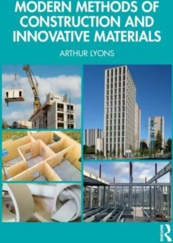 Modern Methods Of Construction And Innovative Materials Av Arthur Lyons