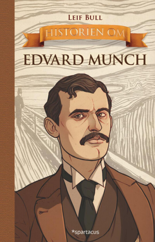 Historien om Edvard Munch av Leif Bull