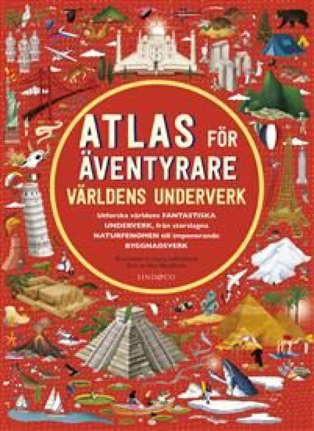 Atlas för äventyrare : Världens underverk.