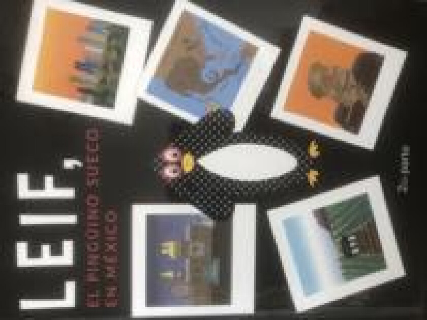 LEIF, EL PINGÜINO SUECO EN MÉXICO