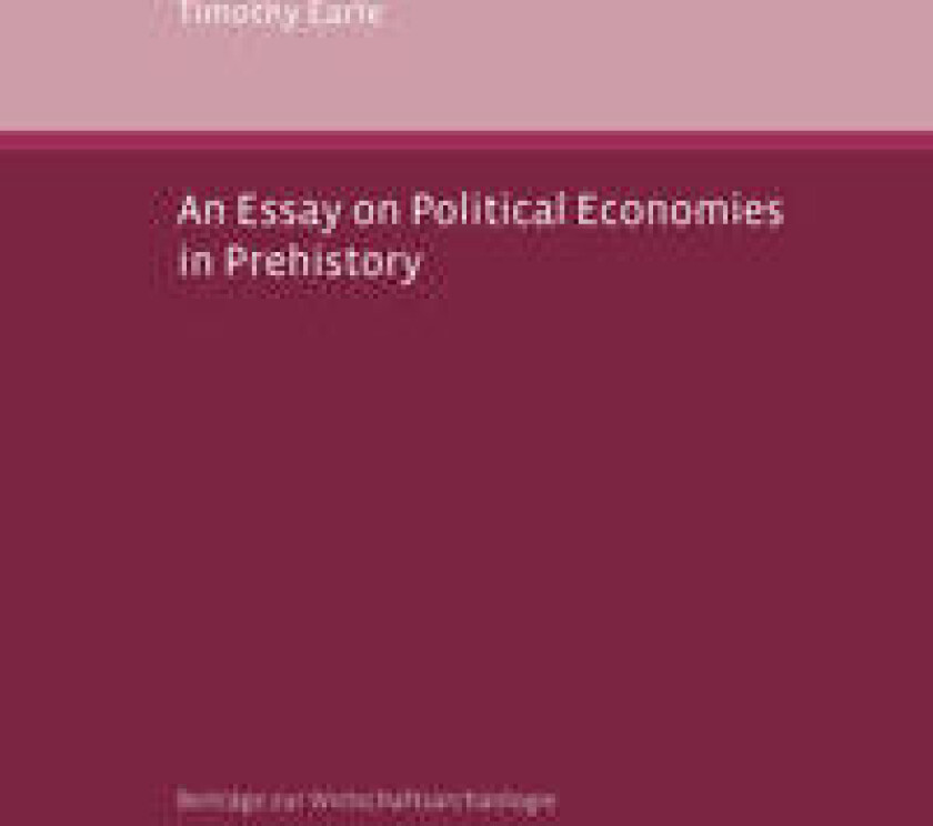An Essay on Political Economies in Prehistory