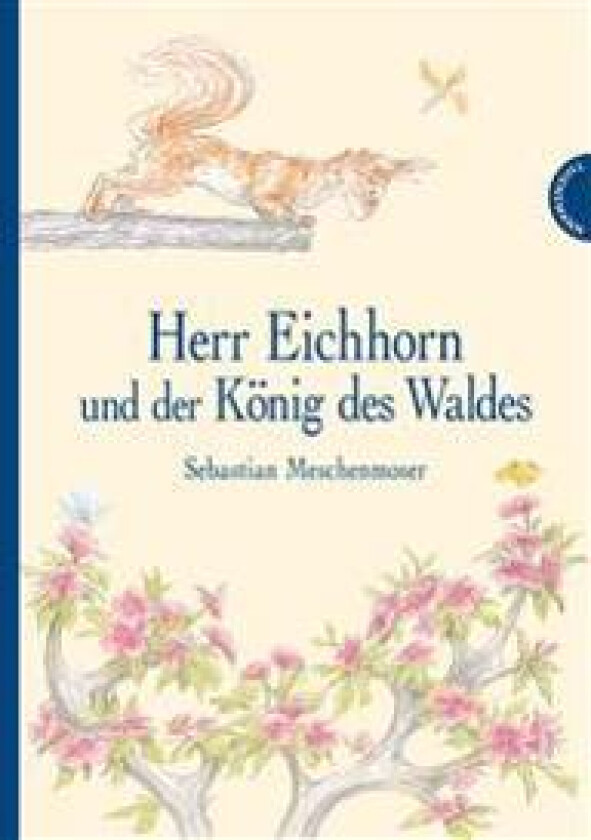 Herr Eichhorn und der König des Waldes