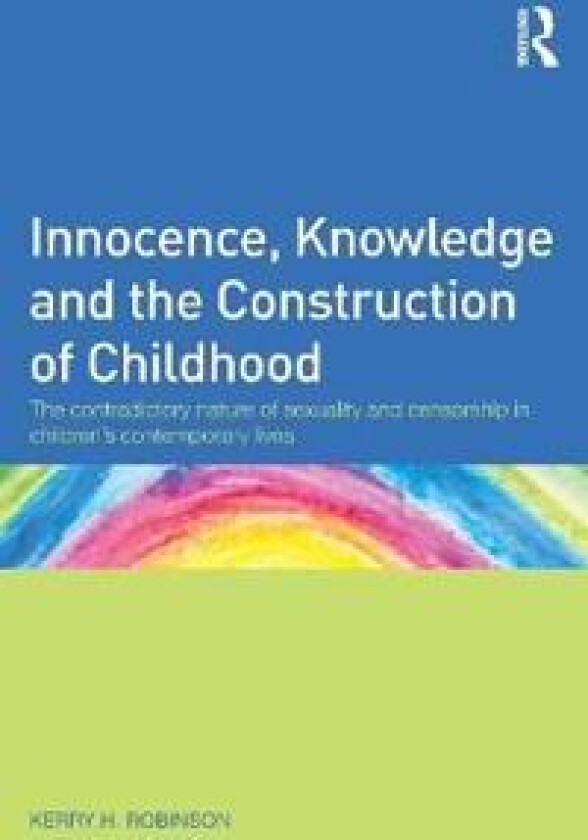 Innocence, Knowledge and the Construction of Childhood