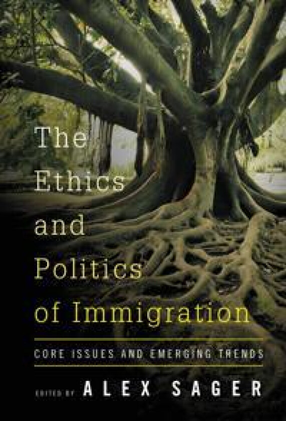 The Ethics and Politics of Immigration