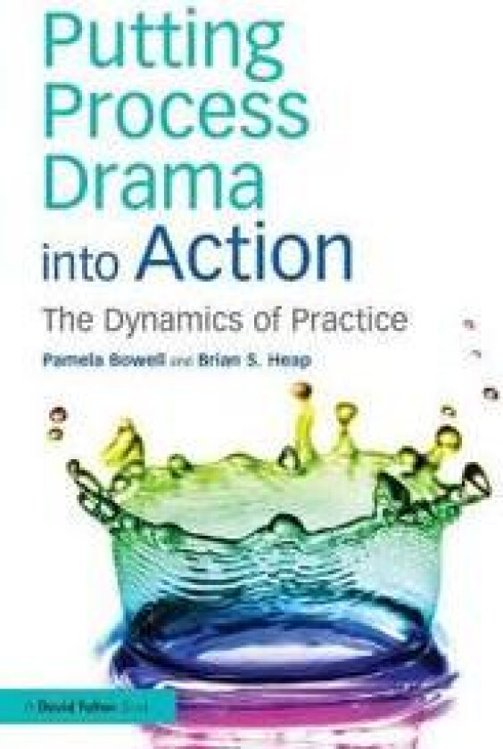 Putting Process Drama into Action