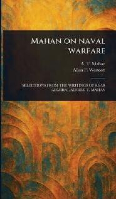 Mahan on Naval Warfare