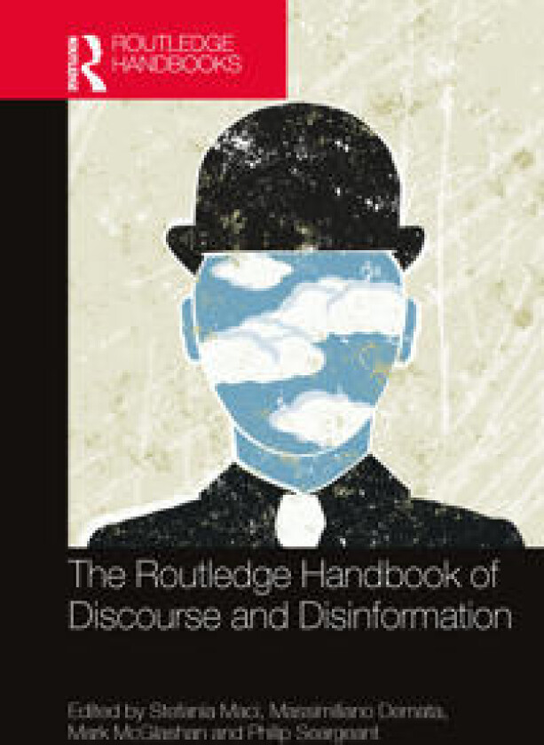The Routledge Handbook of Discourse and Disinformation