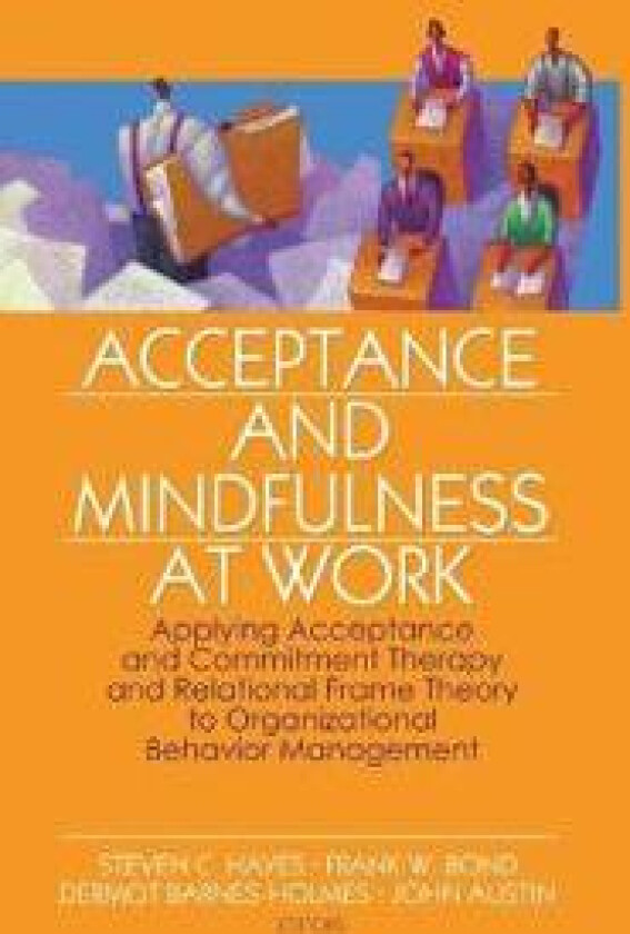 Acceptance and Mindfulness at Work