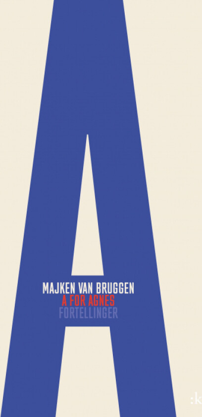 A for Agnes av Majken van Bruggen