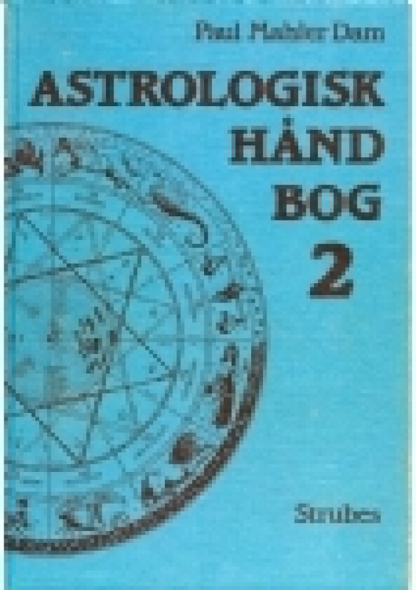Astrologisk Håndbog 2 | Paul Mahler Dam | Språk: Dansk