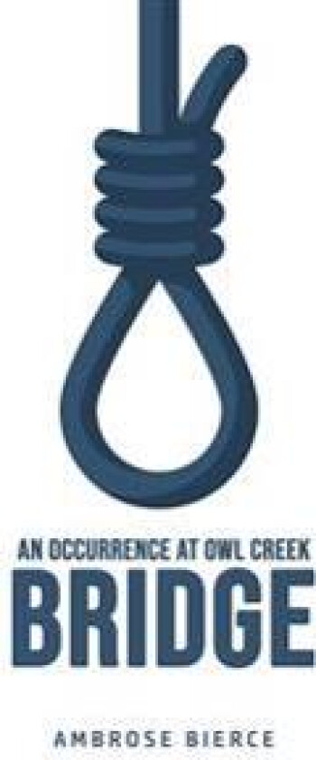 An Occurrence at Owl Creek Bridge