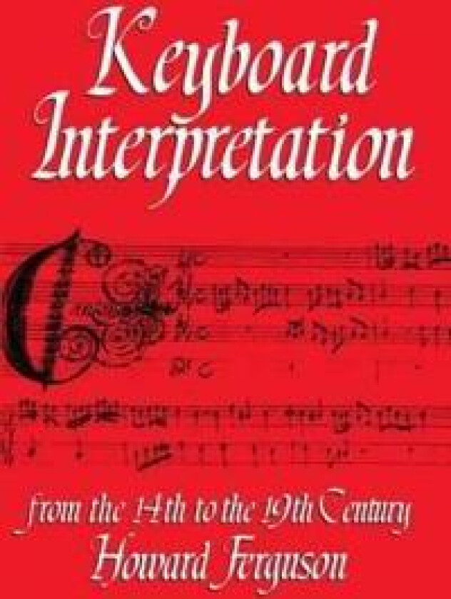 Keyboard Interpretation from the Fourteenth to the Nineteenth Century