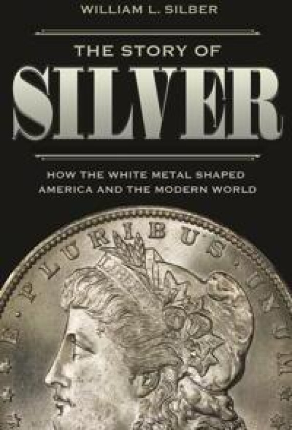 The Story of Silver
