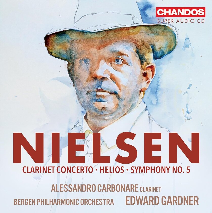 Bergen Philharmonic Orchestra, Alessandro Carbonare, Edward Gardner Nielsen: Clarinet Concerto; Helios; Symphony No. 5 CD