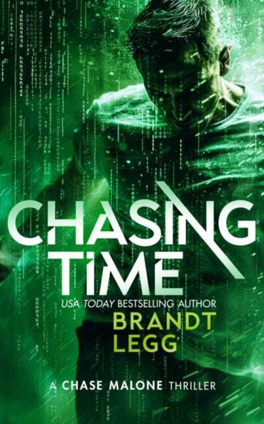 Chasing Time An Action Adventure Techno Thriller