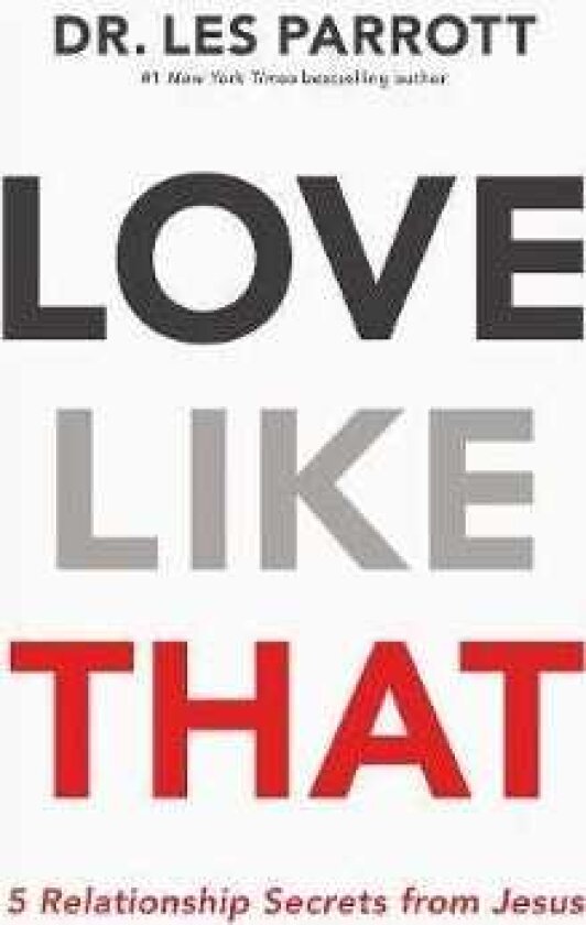 Love Like That 5 Relationship Secrets from Jesus