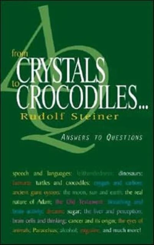 From Crystals to Crocodiles av Rudolf Steiner
