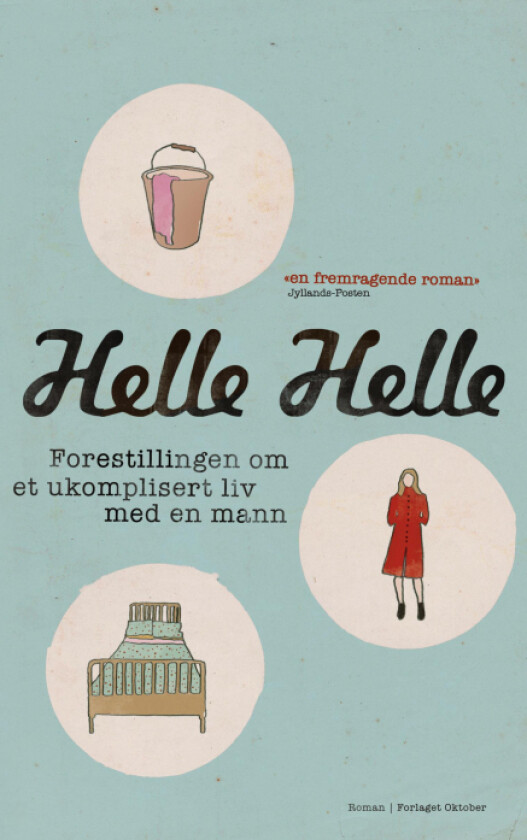 Forestillingen om et ukomplisert liv med en mann av Helle Helle