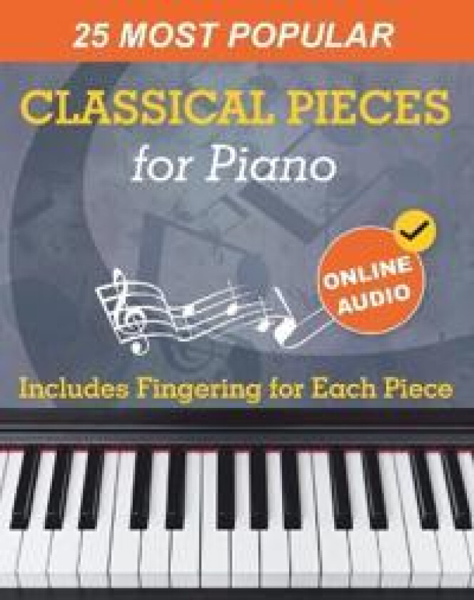 25 Most Popular Classical Pieces for Piano