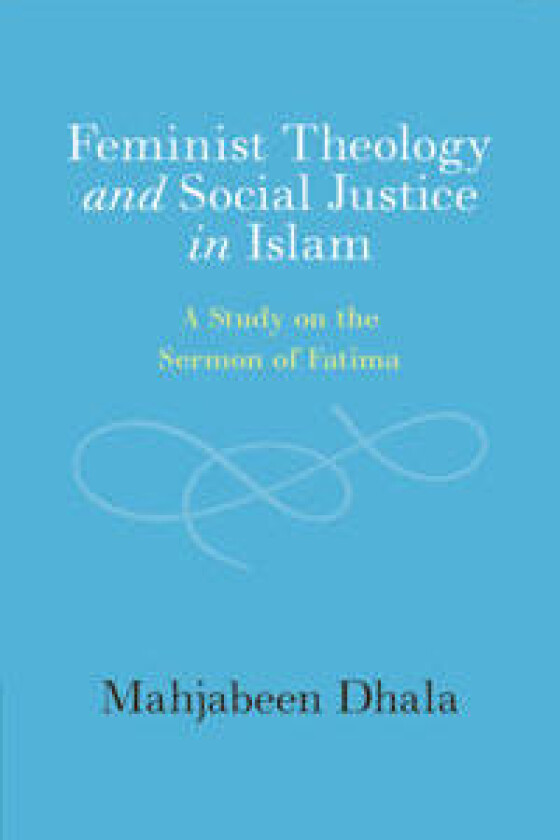 Feminist Theology and Social Justice in Islam