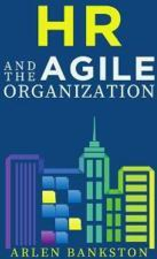 HR and the Agile Organization