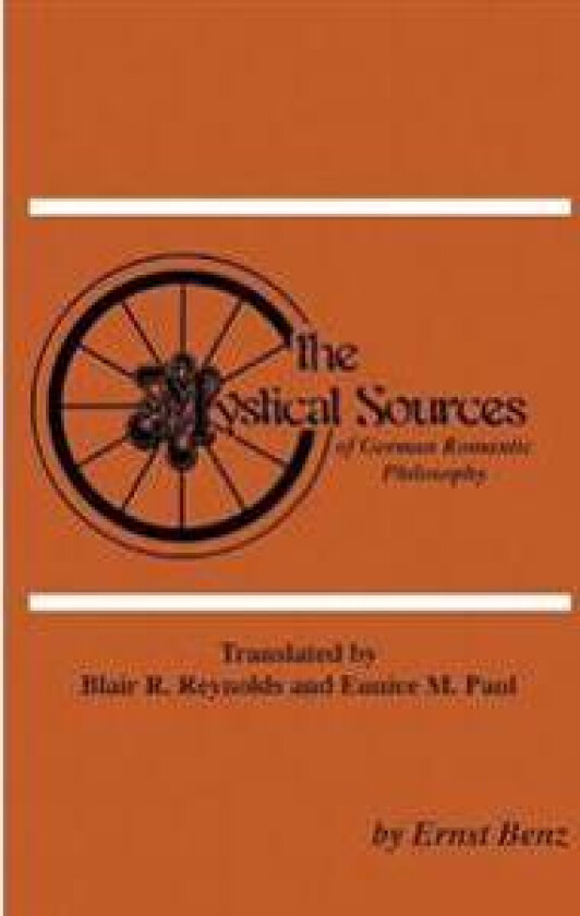 Mystical Sources of German Romantic Philosophy