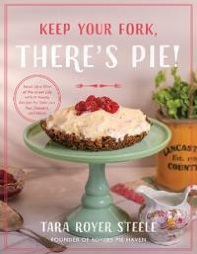 Keep Your Fork, There's Pie!