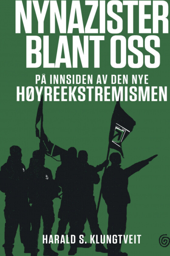 Nynazister blant oss av Harald S. Klungtveit