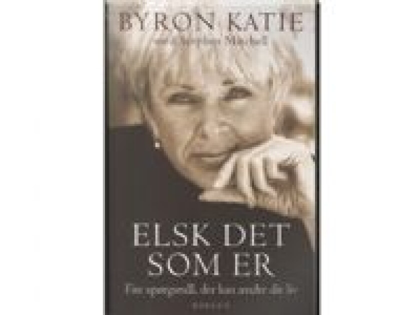 Elsk det som er Byron Katie Språk: Dansk