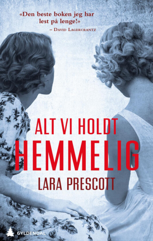 Alt vi holdt hemmelig av Lara Prescott