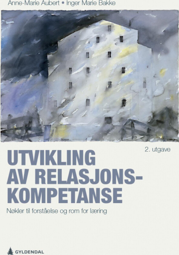 Utvikling av relasjonskompetanse av Anne-Marie Aubert, Inger Marie Bakke