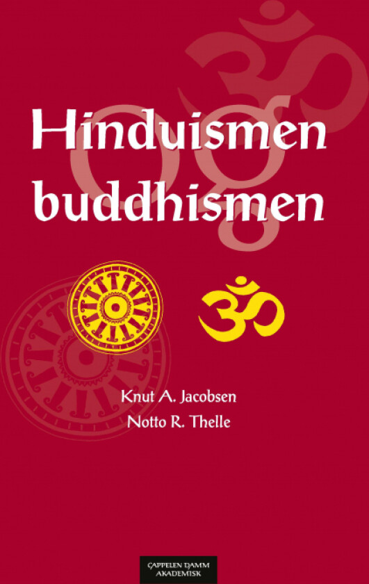 Hinduismen og buddhismen av Knut A. Jacobsen, Notto R. Thelle