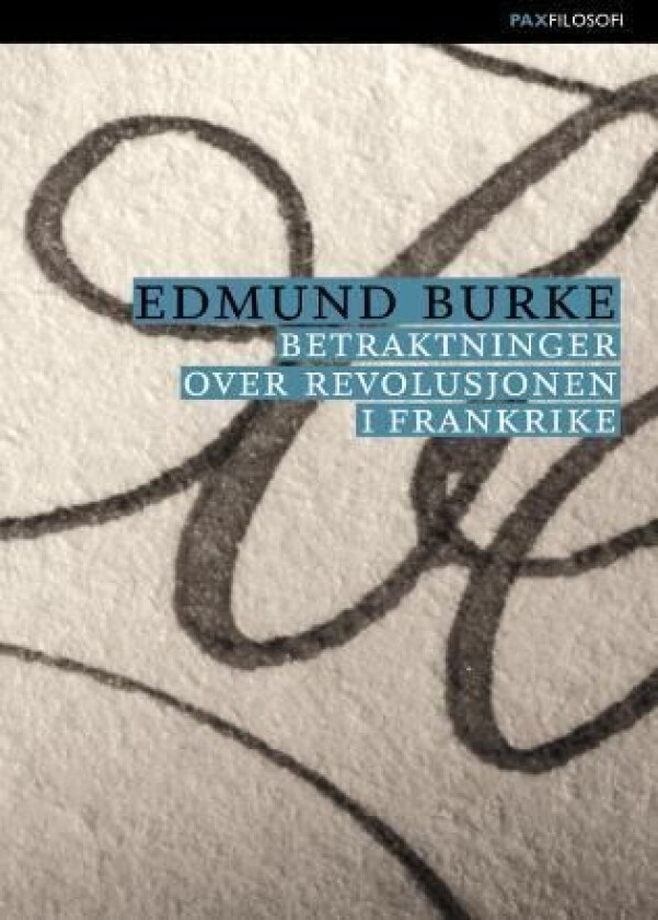 Betraktninger over revolusjonen i Frankrike av Edmund Burke