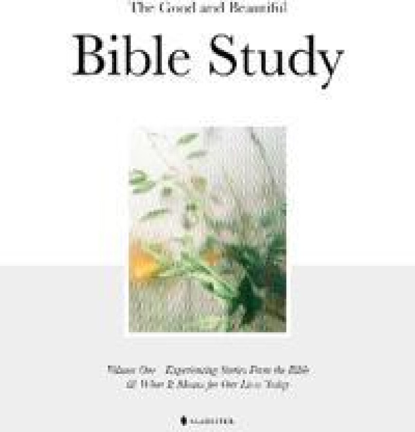 The Good and Beautiful Bible Study Vol 1 (SC)
