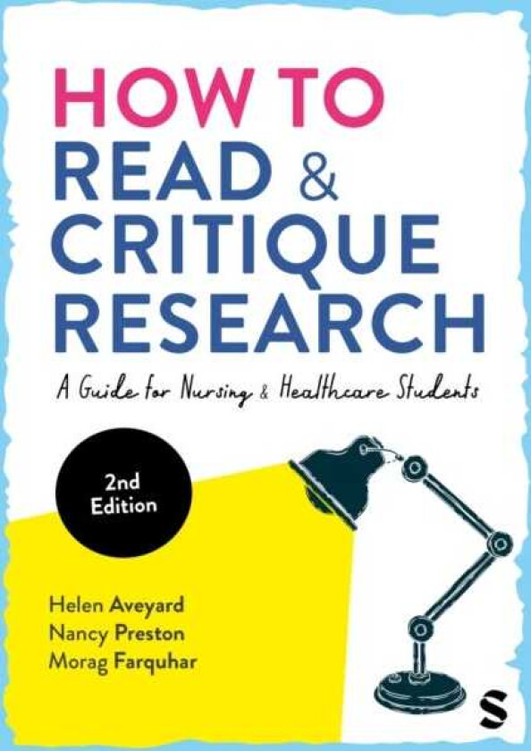 How to Read and Critique Research A Guide for Nursing and Healthcare Students