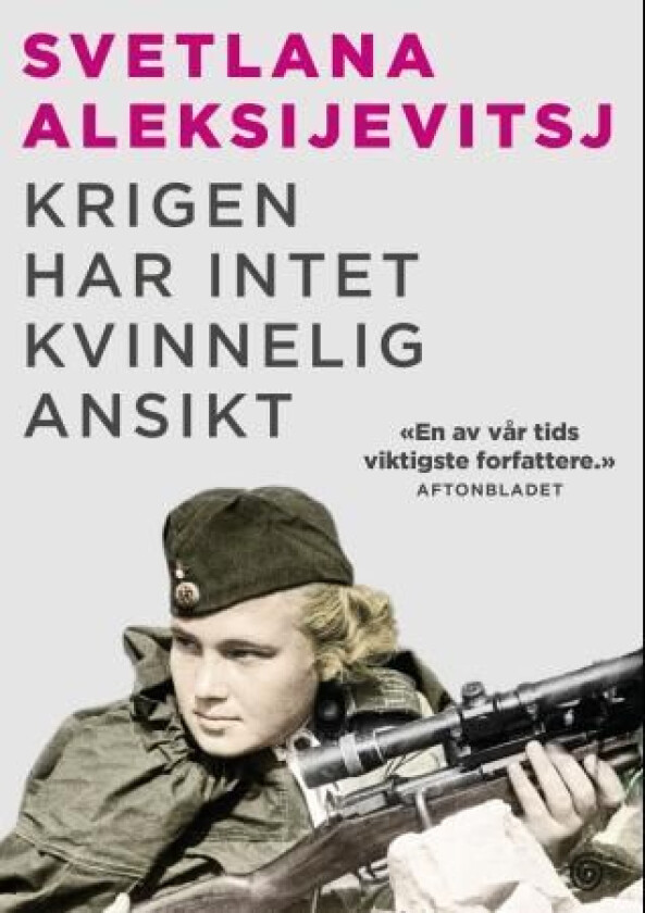 Krigen har intet kvinnelig ansikt av Svetlana Aleksijevitsj