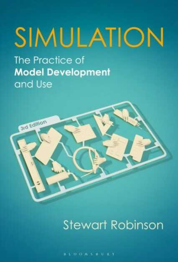 Simulation The Practice of Model Development and Use