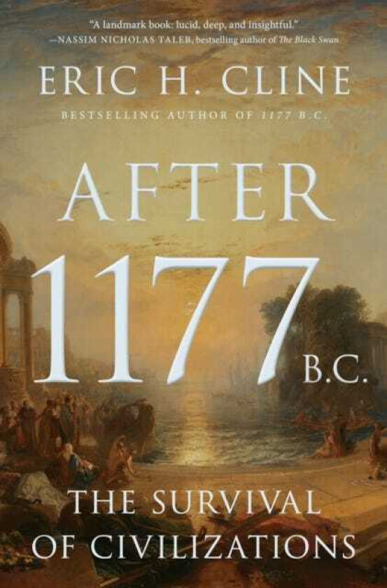 After 1177 B.C. The Survival of Civilizations