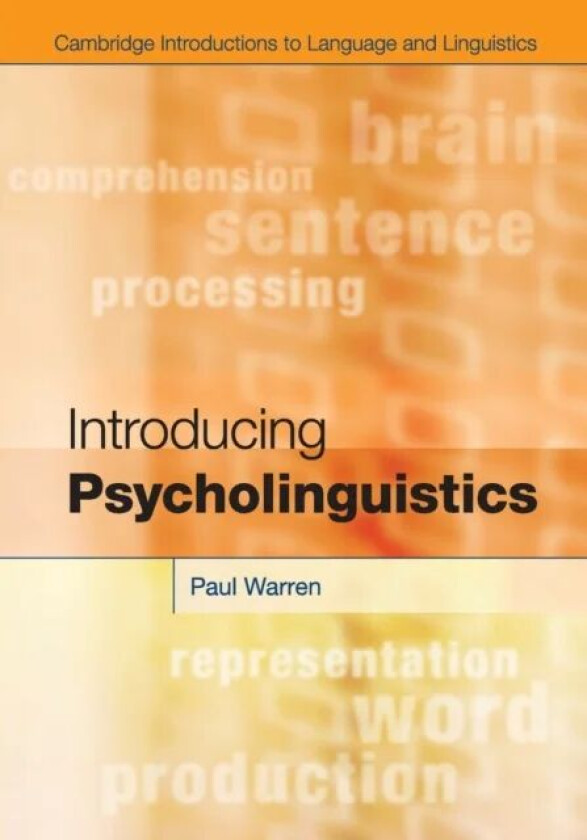 Introducing Psycholinguistics av Paul (Victoria University of Wellington) Warren