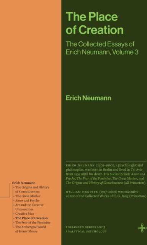 The Place of Creation The Collected Essays of Erich Neumann, Volume 3