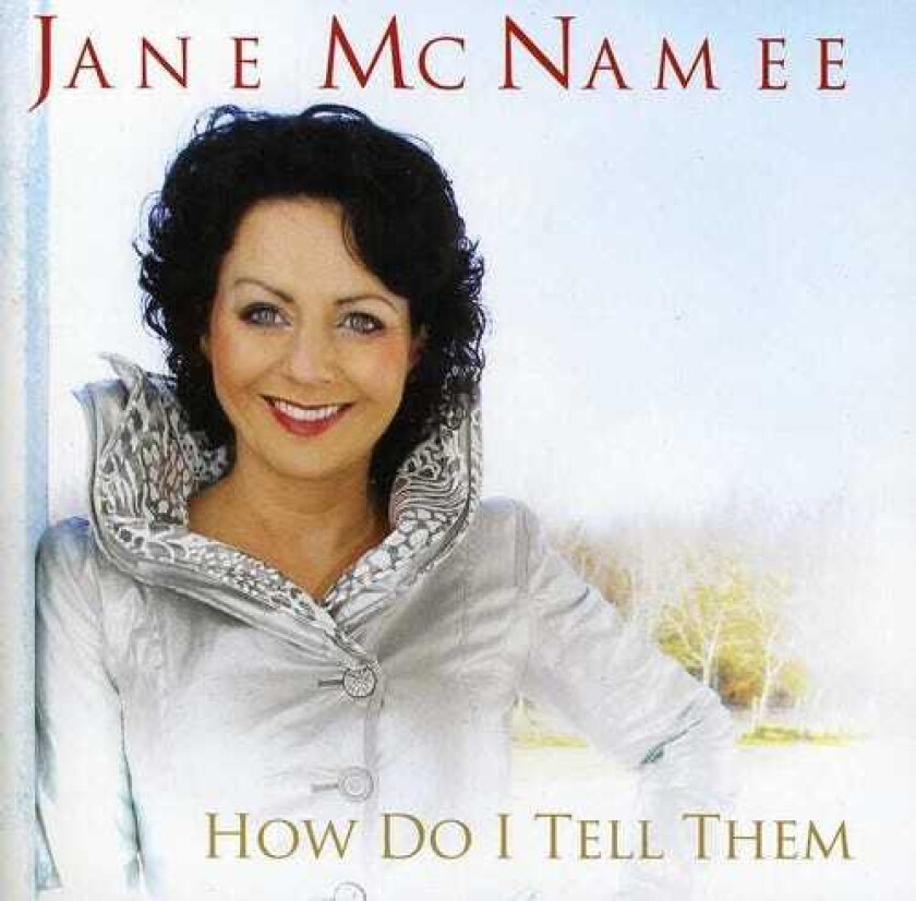 Jane Mcnamee How Do I Tell Them CD