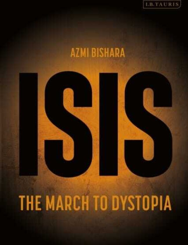 ISIS The March to Dystopia