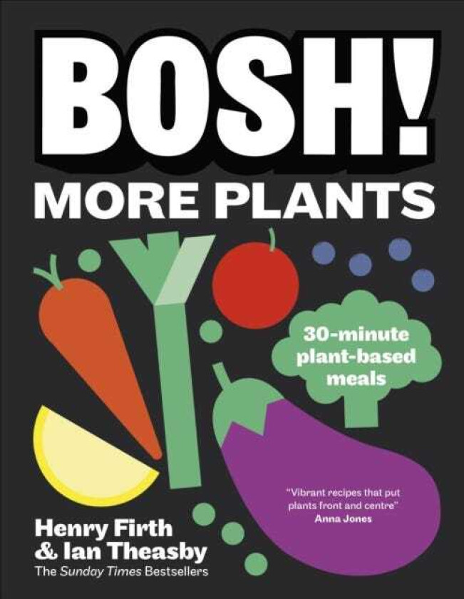 BOSH! More Plants 30minute Plantbased Meals