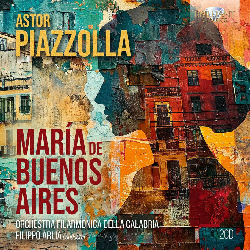 Orchestra Filarmonica Della Calabria, Filippo Arlia, Astor Piazzolla Piazzolla: Maria De Buenos Aires CD