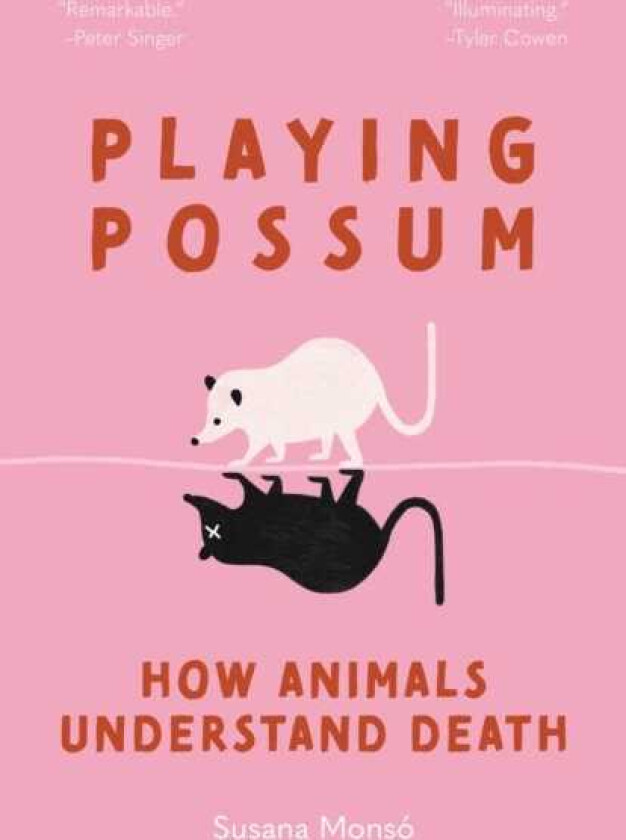 Playing Possum How Animals Understand Death