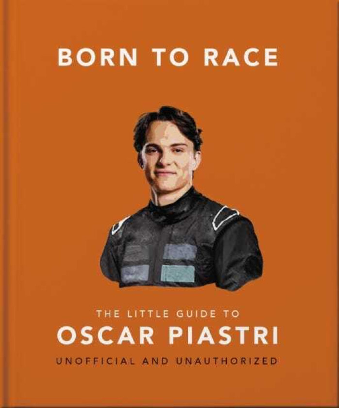 Born to Race: The Little Guide to Oscar Piastri