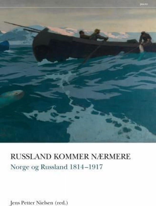 Norge og Russland 1814-2014