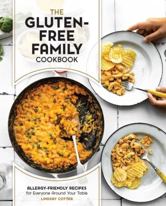 The Gluten-Free Family Cookbook av Lindsay Cotter