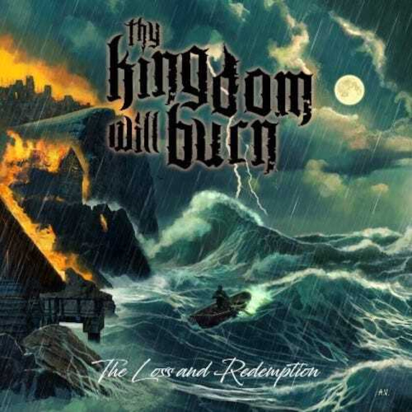 Thy Kingdom Will Burn - Loss And Redemption The (CD)